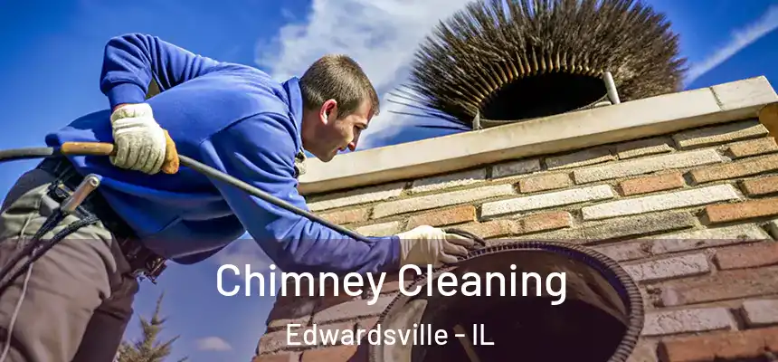  Chimney Cleaning Edwardsville - IL
